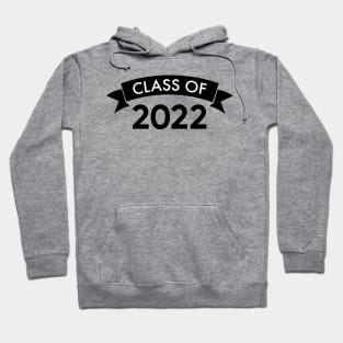 Class Of 2022. Simple Typography Black Graduation 2022 Design with Banner. Hoodie
